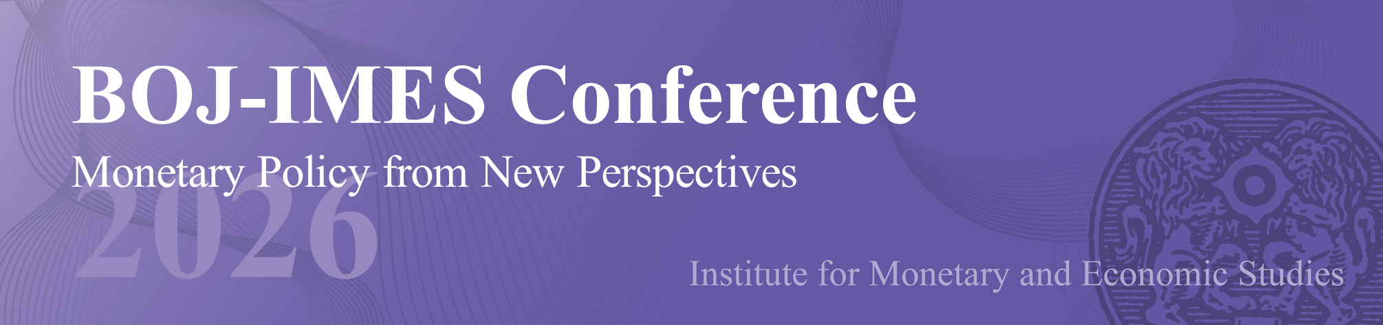 Conference 2025, Institute for Monetary and Economic Studies, Bank of Japan